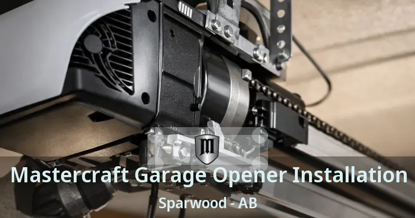 Mastercraft Garage Opener Installation Sparwood - AB