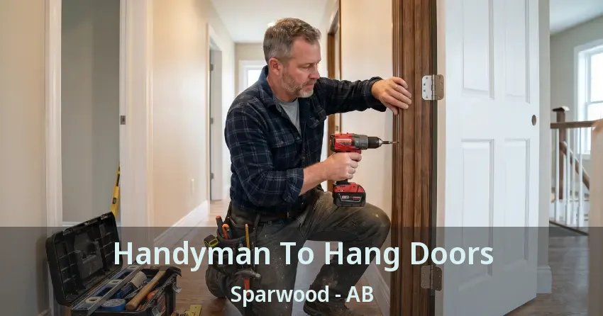 Handyman To Hang Doors Sparwood - AB
